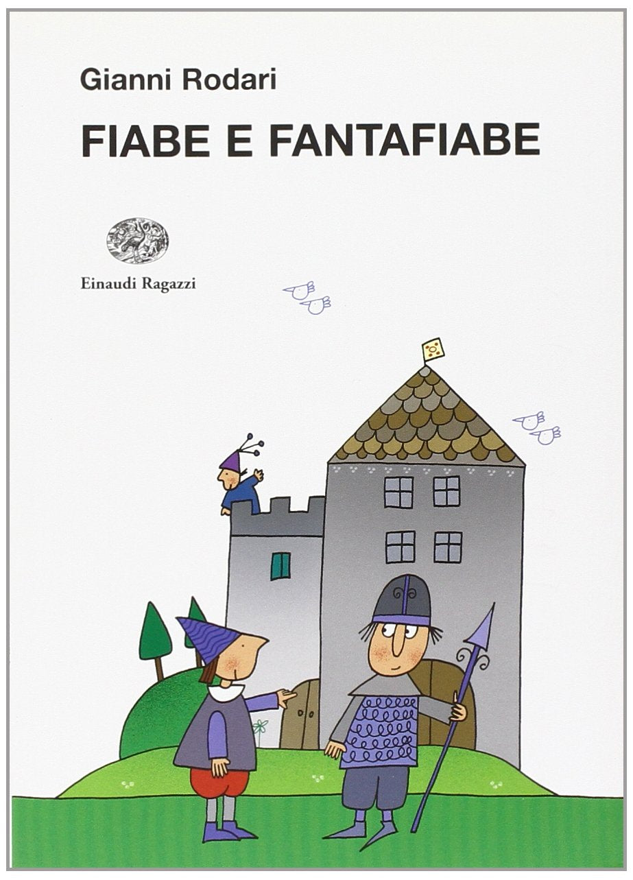Fiabe e fantafiabe (La biblioteca di Gianni Rodari) Novels & Short Stories