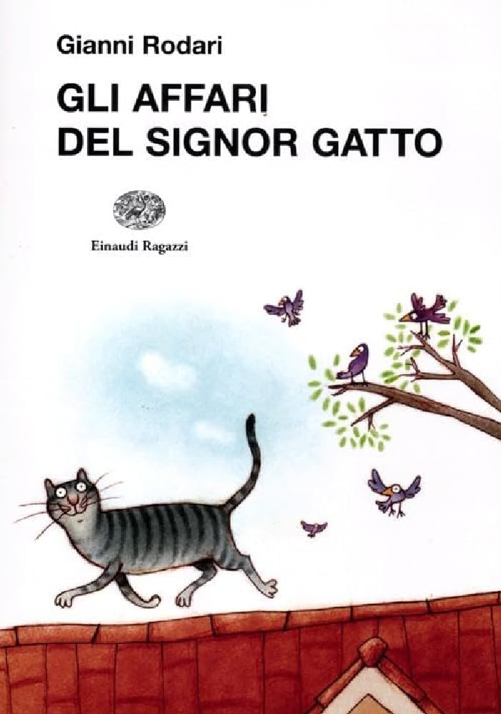 Gli affari del signor Gatto (La biblioteca di Gianni Rodari) Novels & Short Stories