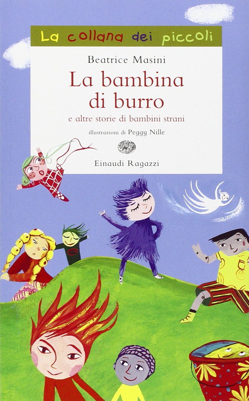 La bambina di burro e altre storie di bambini strani. Ediz. illustrata book