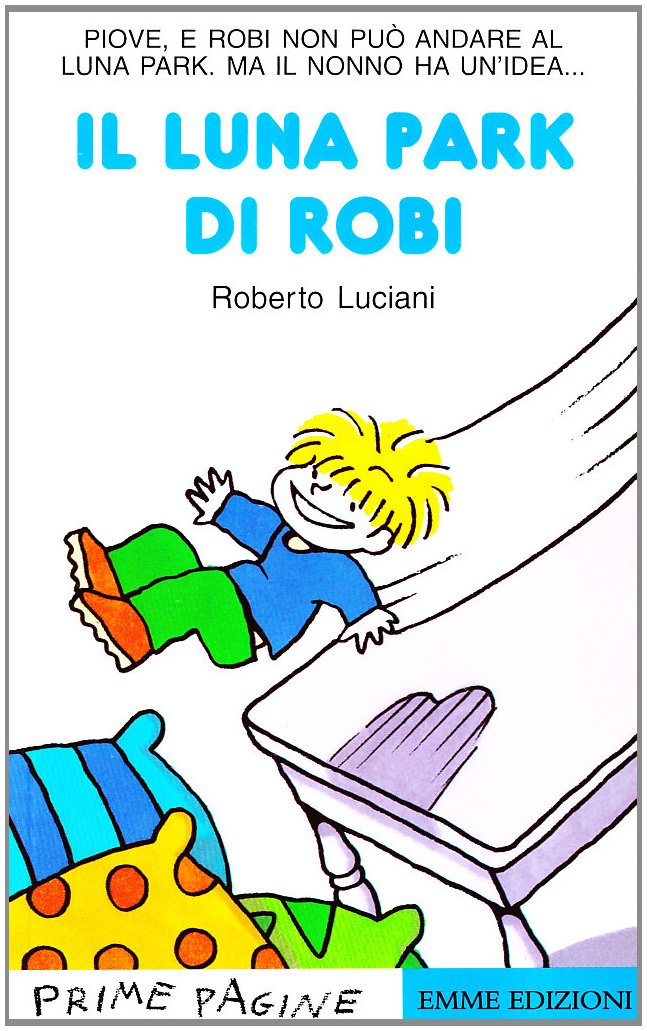 Il luna park di Robi (Prime pagine) Novels & Short Stories