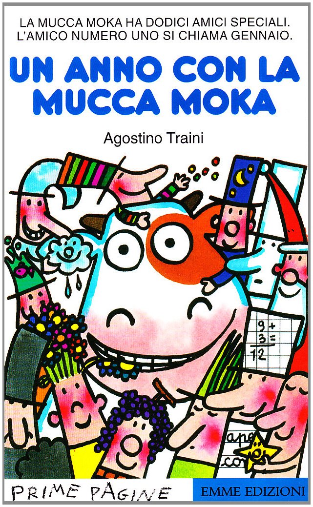 Un Anno Con LA Mucca Moka (Prime pagine) Contemporary literature