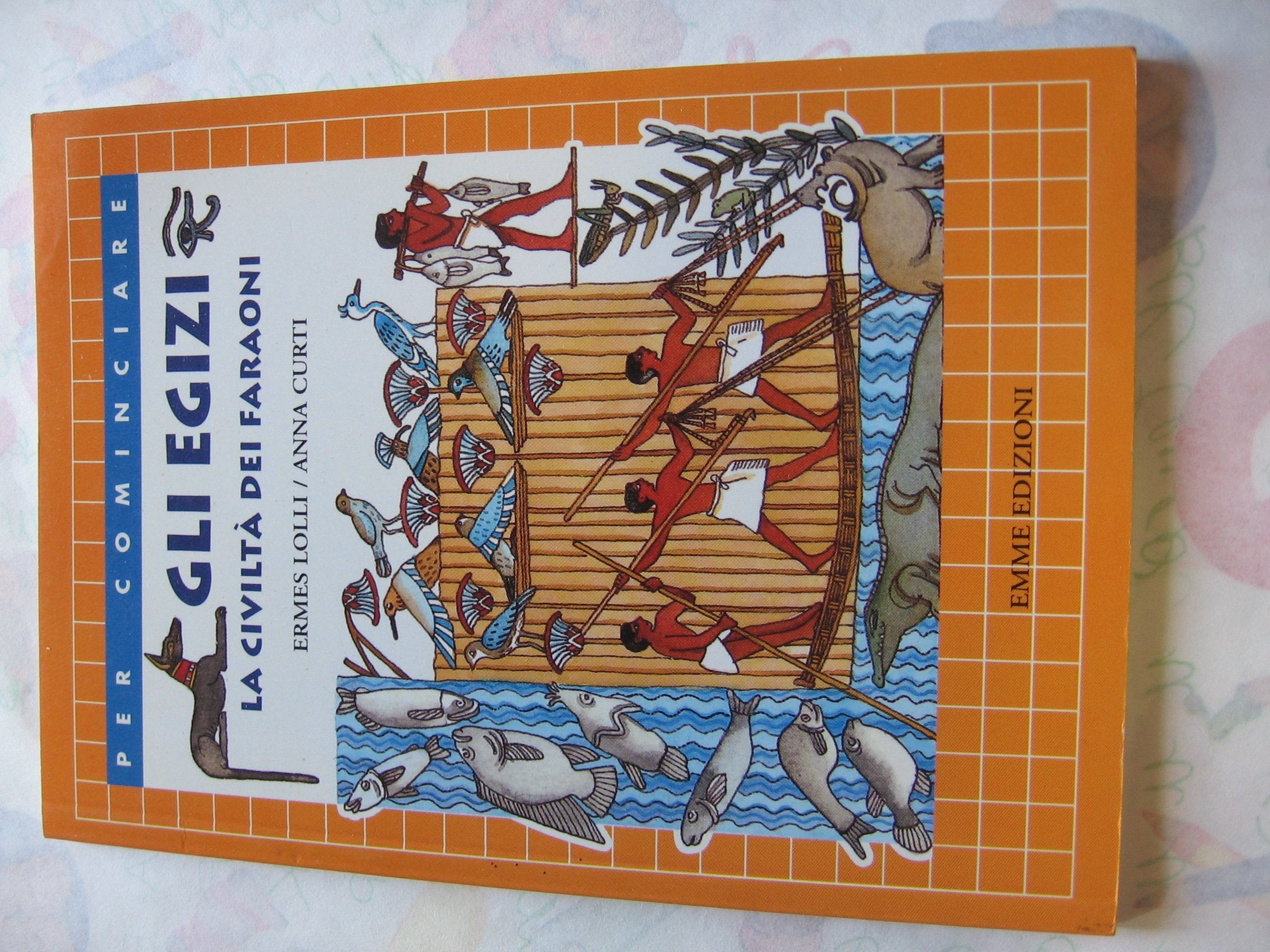 Gli egizi. La civiltà dei faraoni (Per cominciare) Non-fiction