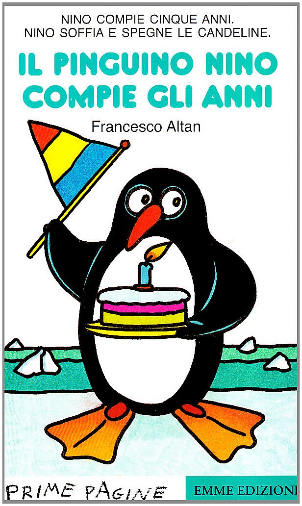 Il Pinguino Nino Compie Gli Anni (Prime pagine) Contemporary literature