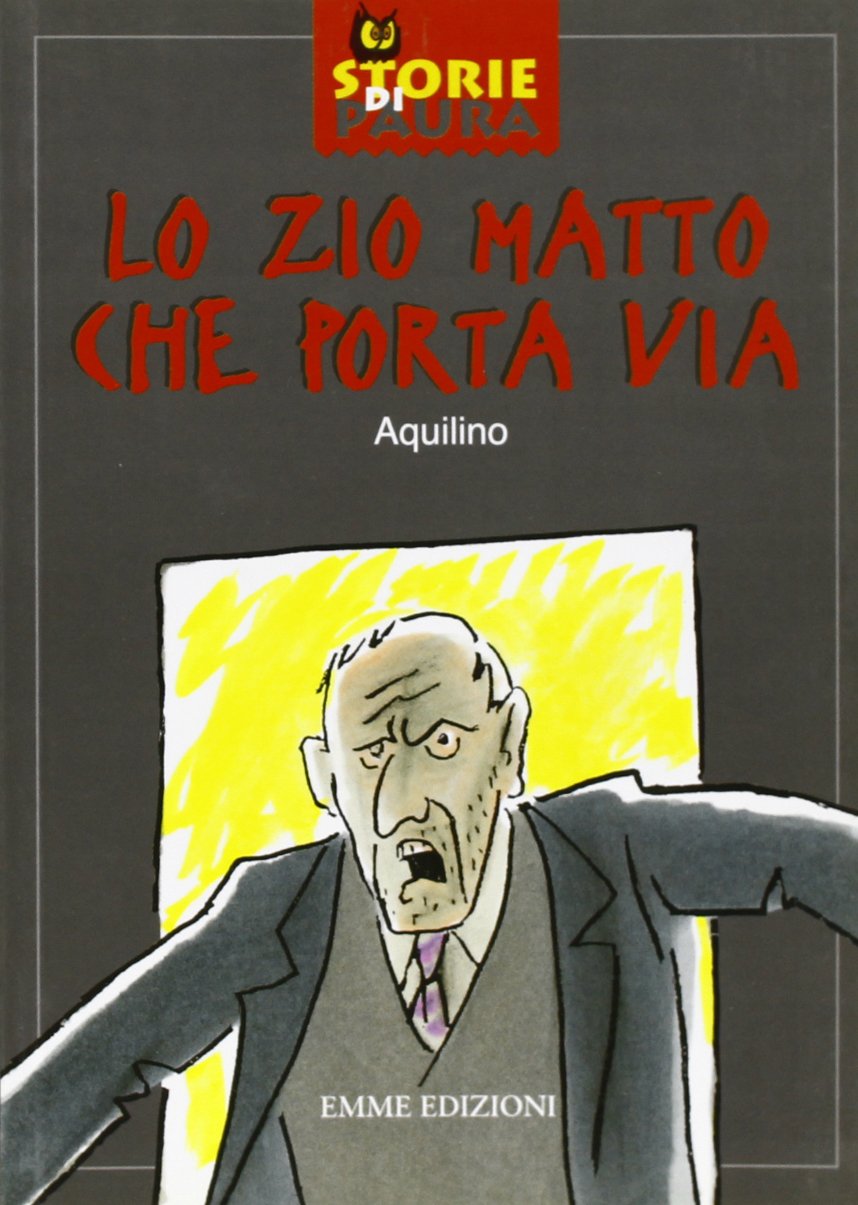 Lo zio matto che porta via (Storie di paura) Books