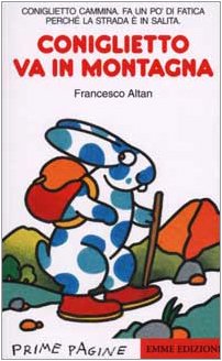 Coniglietto va in montagna (Prime pagine) Novels & Short Stories
