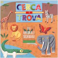 Cerca e trova gli animali selvaggi (A pagine aperte) Children's books