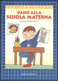 Vado alla scuola materna (Per cominciare) Contemporary literature