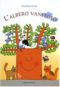 L'albero vanitoso. Ediz. illustrata (A pagine aperte) Children's books