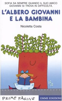 L' Albero Giovanni e la bambina (Prime pagine) Novels & Short Stories