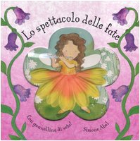 Lo spettacolo delle fate (A pagine aperte) Children's books