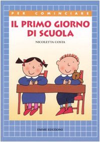 Il primo giorno di scuola (Per cominciare) Novels & Short Stories