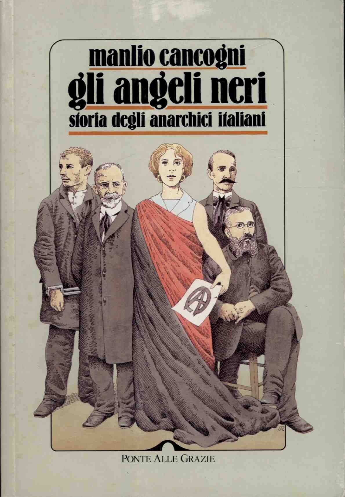 Gli angeli neri. Storia degli anarchici italiani book