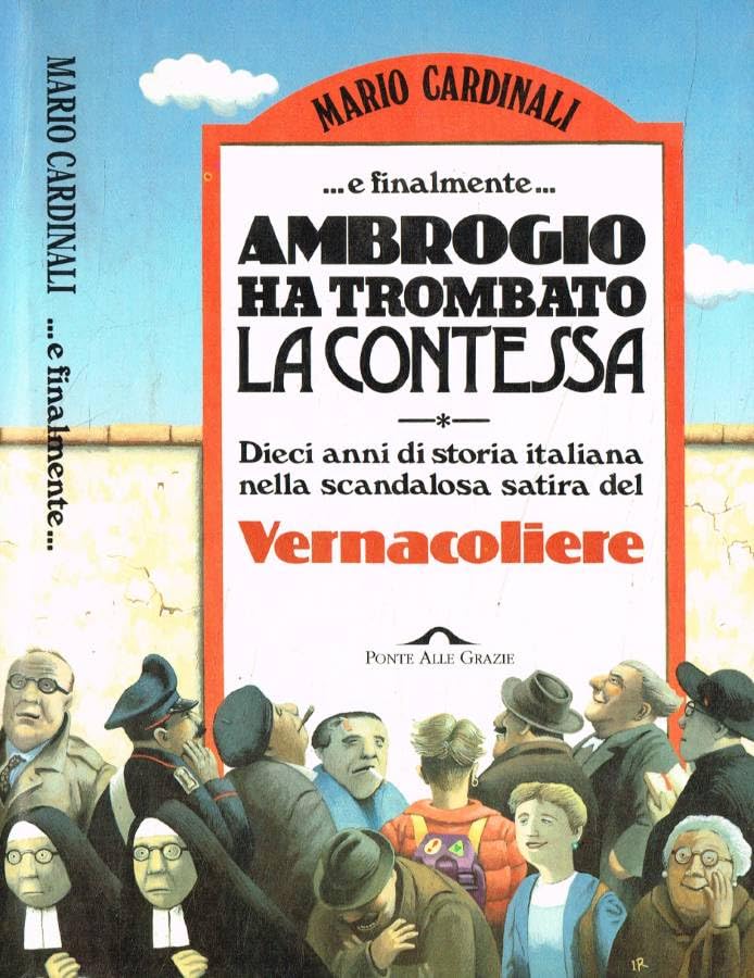 Ambrogio ha trombato la contessa. Dieci anni di storia italiana nella scandalosa satira del vernacoliere book