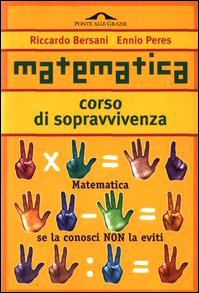 Matematica. Corso di sopravvivenza (I corsi di sopravvivenza) Natural Sciences