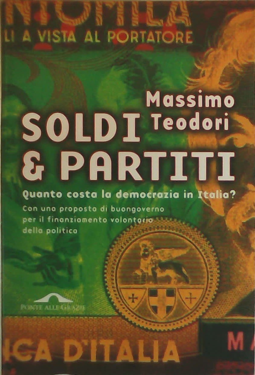 Soldi & partiti. Quanto costa la democrazia in Italia? book