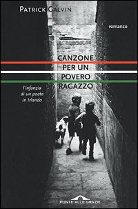 Canzone per un povero ragazzo. L'infanzia di un poeta in Irlanda Poetry