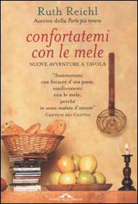 Confortatemi con le mele. Nuove avventure a tavola Art & Literature