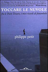 Toccare le nuvole. Fra le Twin Towers, i miei ricordi di funambolo Film & Music