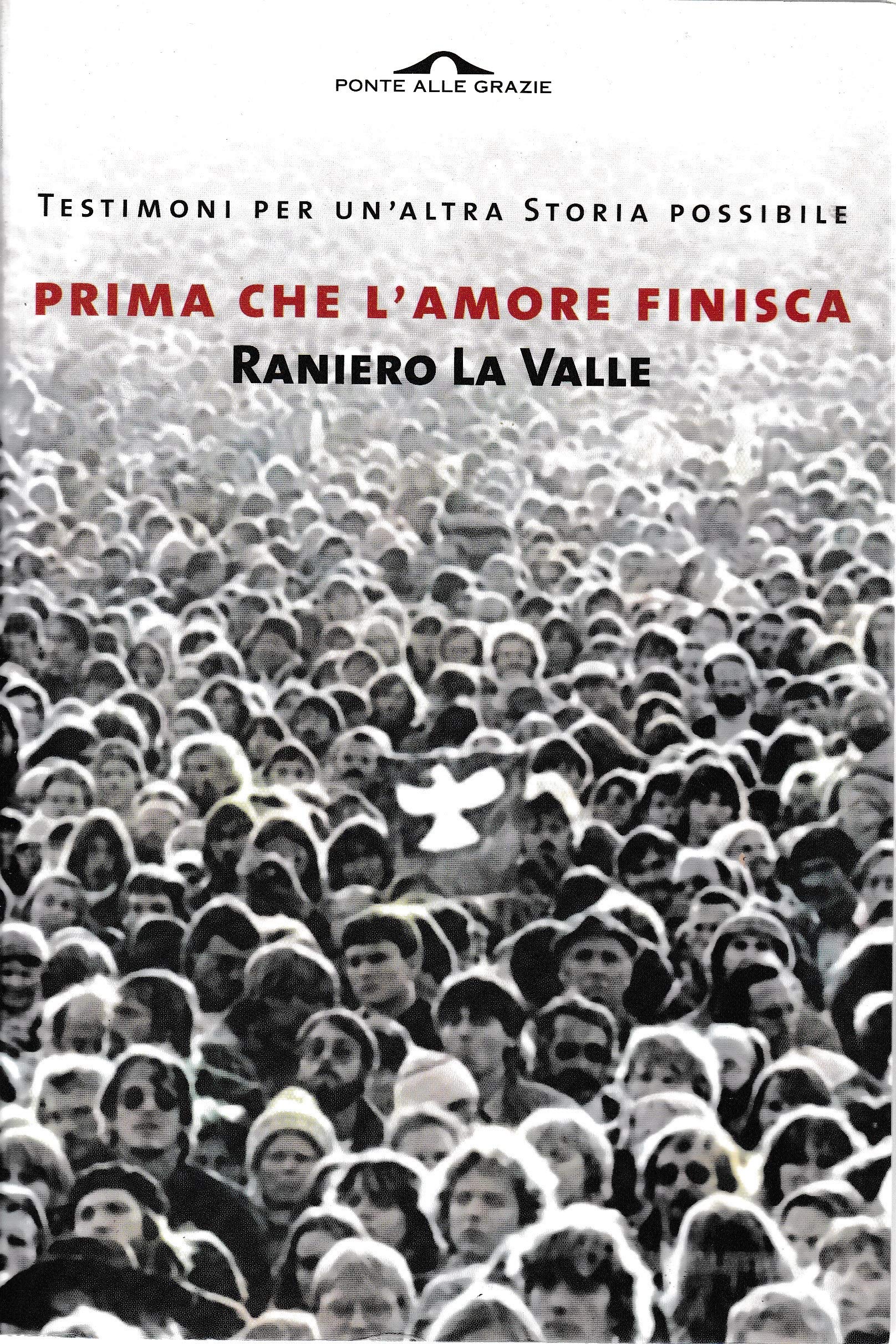 Prima che l'amore finisca. Testimoni per un'altra storia possibile (Saggi) Social Sciences