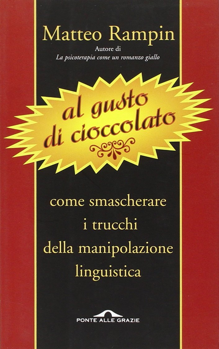 Al gusto di cioccolato. Come smascherare i trucchi della manipolazione linguistica Social Sciences