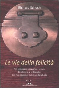 Le vie della felicita book