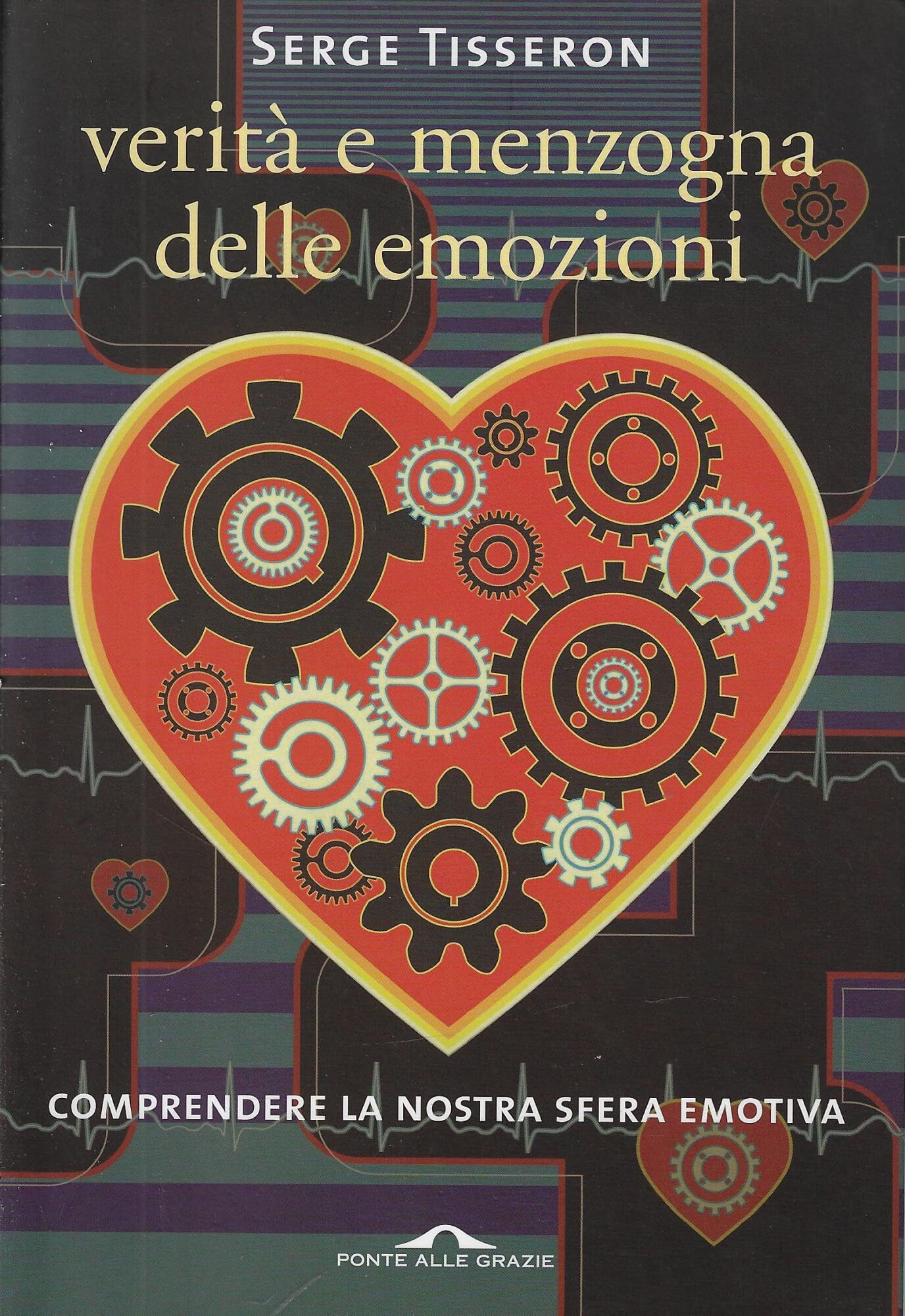 Verità e menzogna delle emozioni Psychology