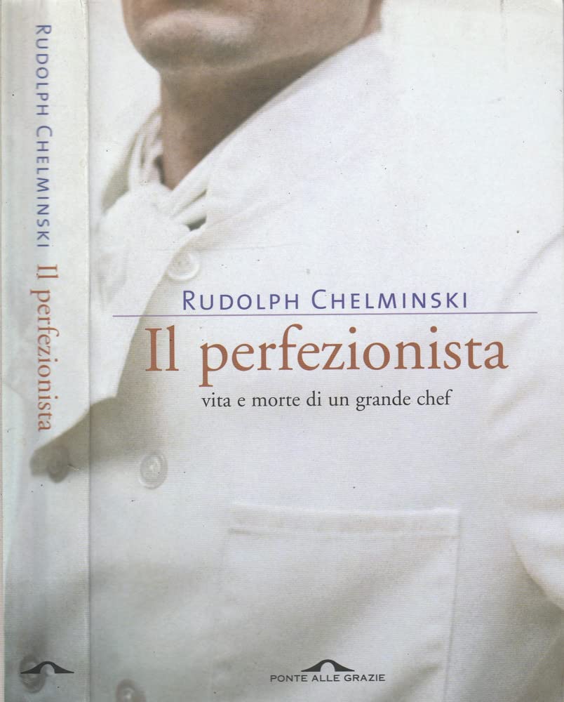 Il perfezionista. vita e morte di un grande chef Memories