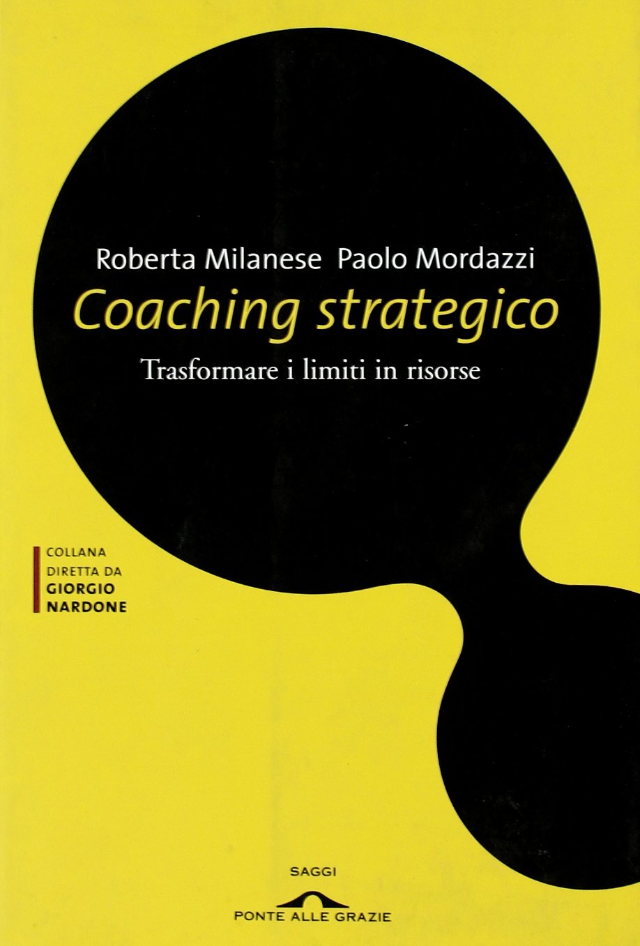 Coaching strategico. Trasformare i limiti in risorse book