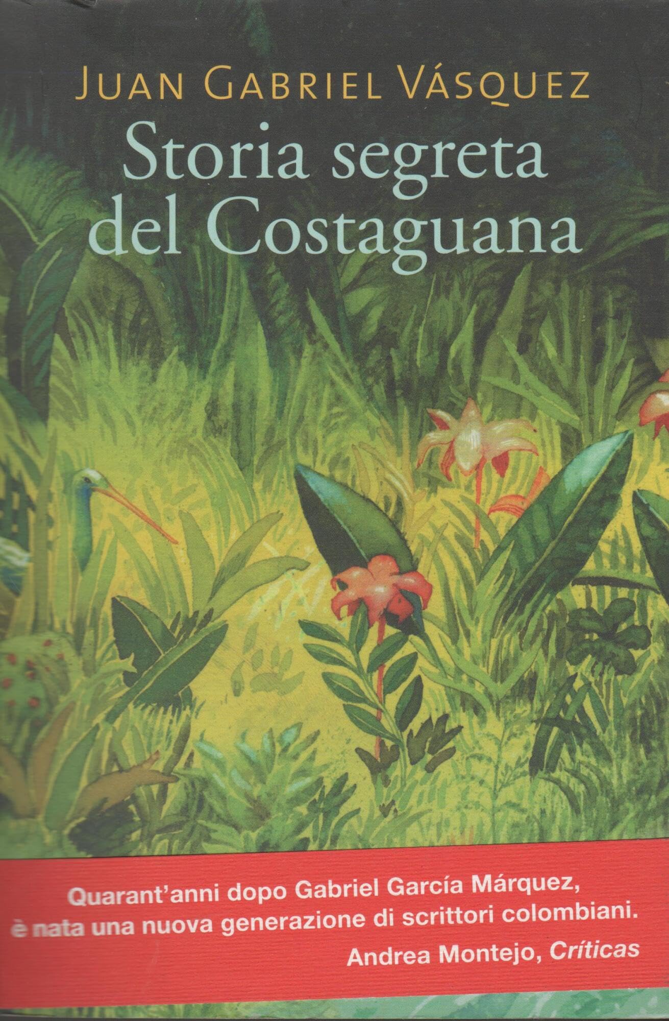 Storia segreta del Costaguana (Romanzi) Historical Fiction