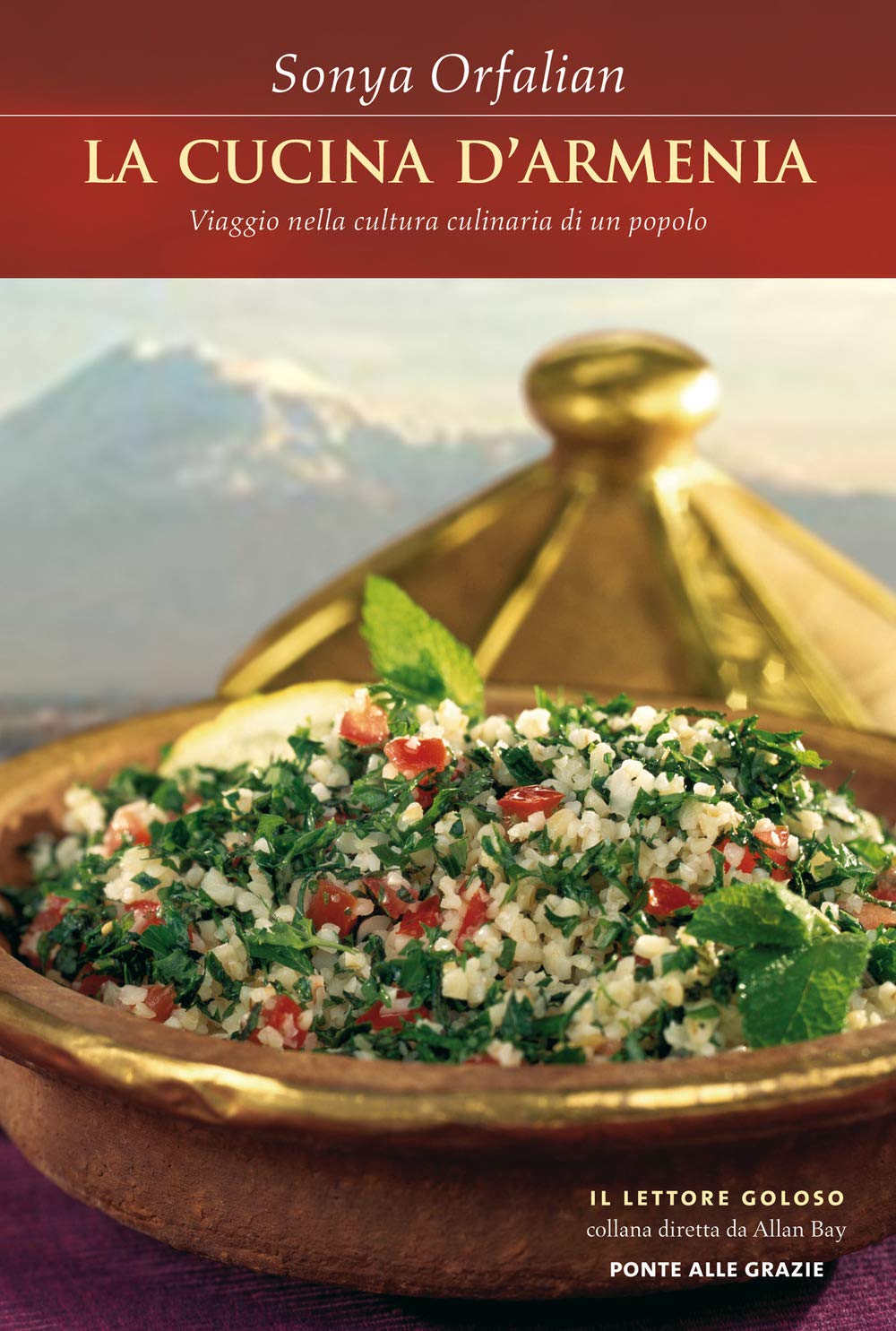 La cucina d'Armenia. Viaggio nella cultura culinaria di un popolo book