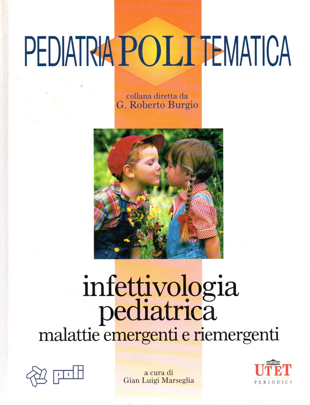 Infettivologia pediatrica. Malattie emergenti e riemergenti book