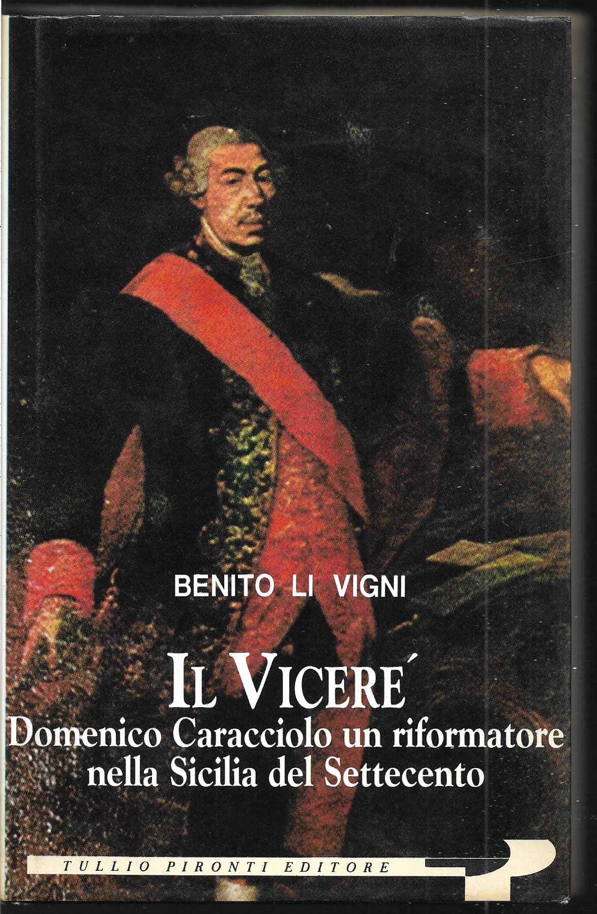 Il vicerè. Domenico Caracciolo, un riformatore nella Sicilia del Settecento book