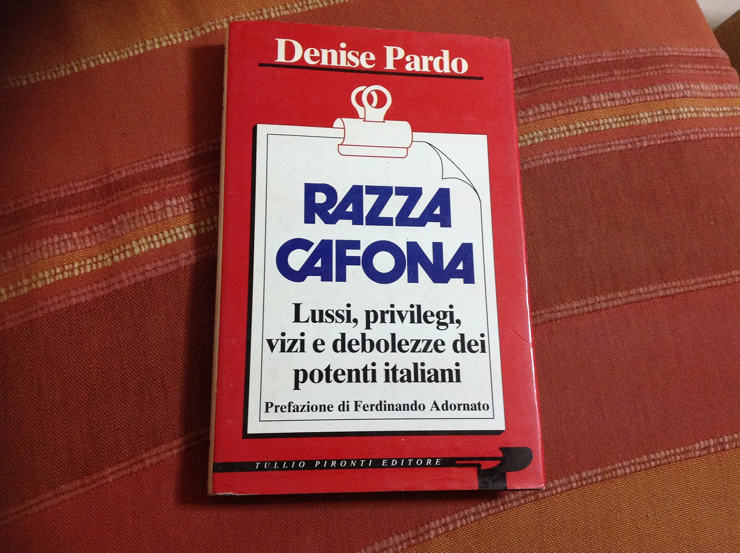 Razza cafona. Lussi, privilegi, vizi e debolezze dei potenti italiani Social Sciences