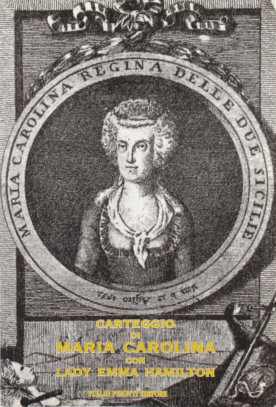 Carteggio di Maria Carolina con Lady Emma Hamilton Contemporary literature