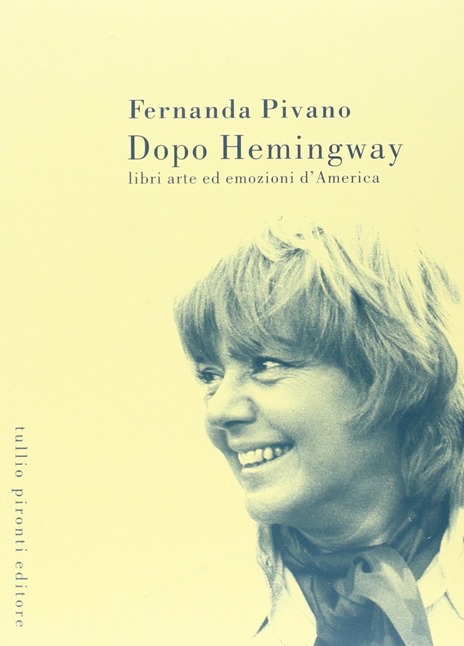 Dopo Hemingway. Libri, arte ed emozioni d'America Contemporary literature