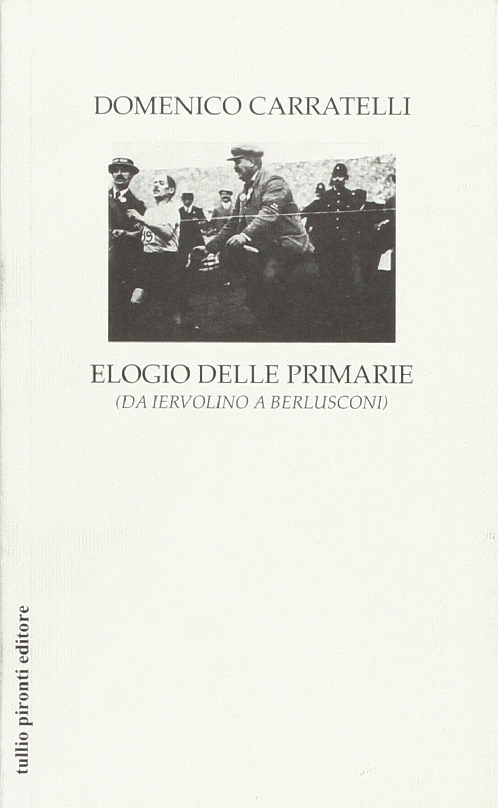 Elogio delle primarie (da Iervolino a Berlusconi) book