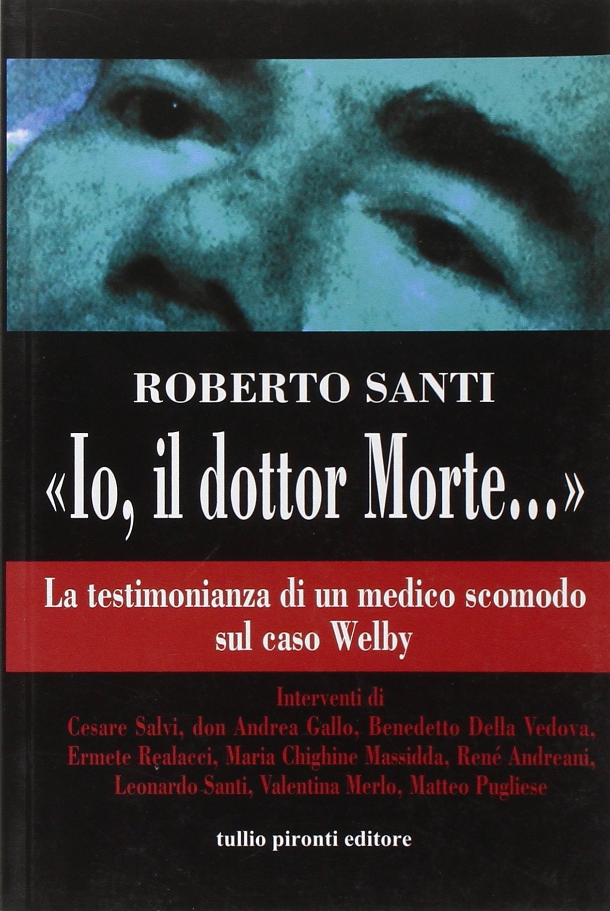 «Io, il dottor Morte...». La testimonianza di un medico scomodo sul caso Welby book