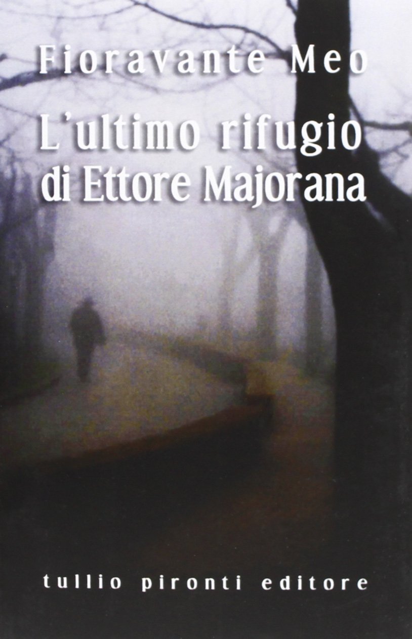 L'ultimo rifugio di Ettore Majorana Science