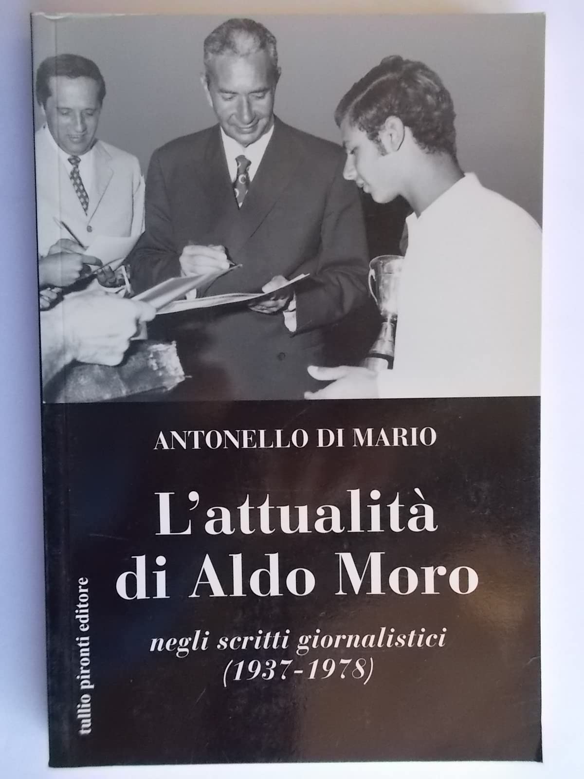 L'attualità di Aldo Moro negli scritti giornalistici (1937-1978) Social Sciences