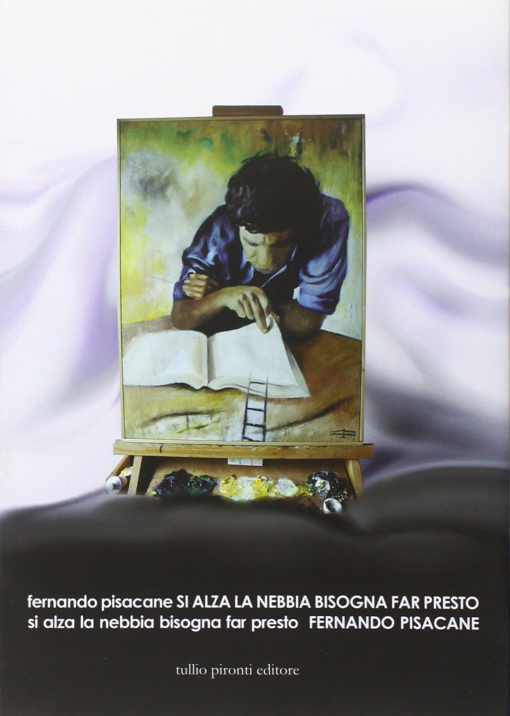 Si alza la nebbia bisogna far presto. Ediz. illustrata book
