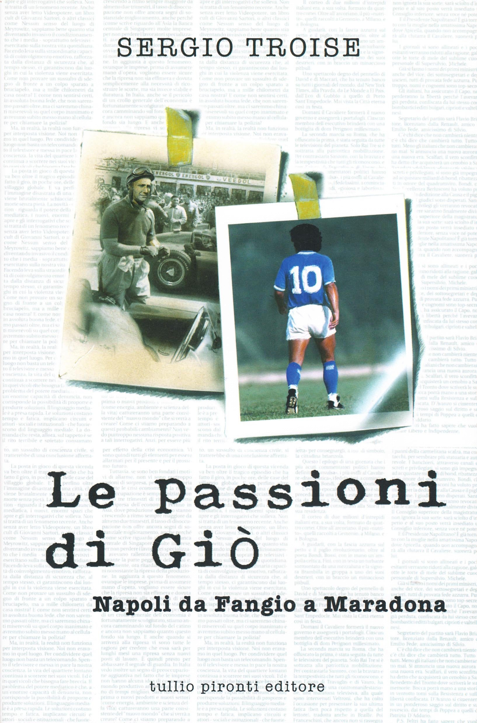 Le passioni di Giò. Napoli da Fangio a Maradona Media & Communication