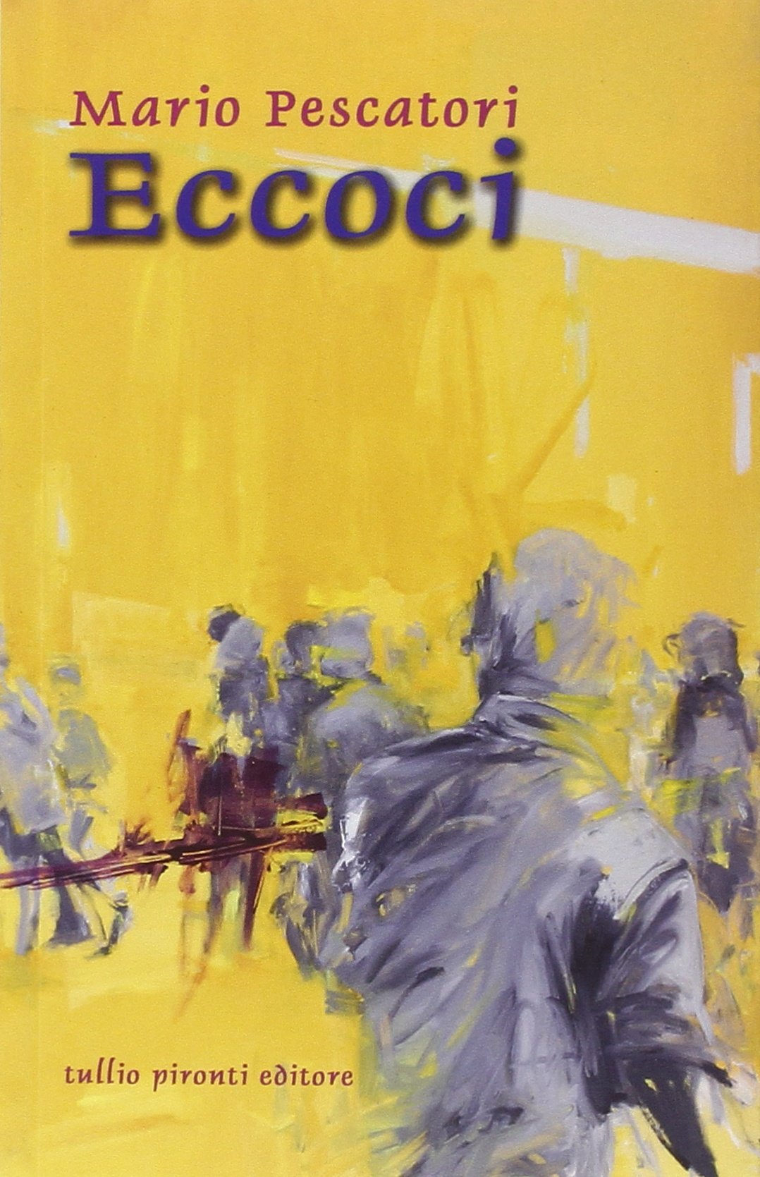 Eccoci. Racconti Essays & Short Stories
