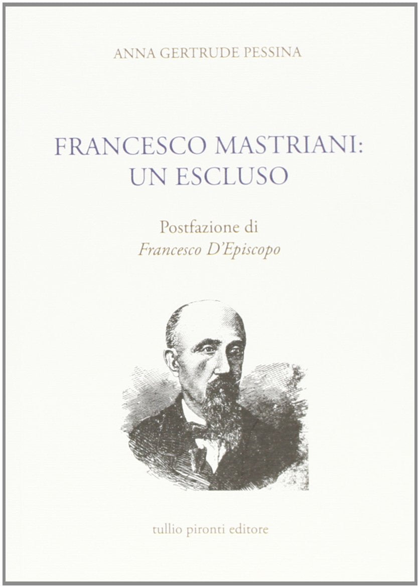 Francesco Mastriani. Un escluso (Saggistica) Contemporary literature