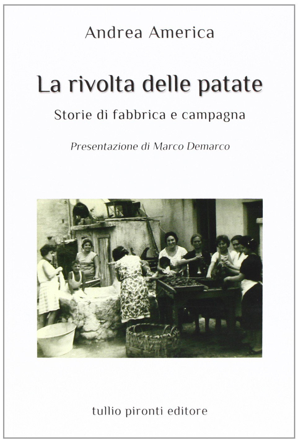 La rivolta delle patate. Storie di fabbrica e campagna book