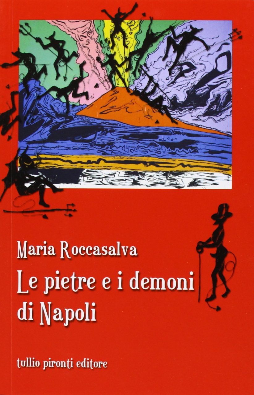 Le pietre e i demoni di Napoli (Narrativa) Essays & Short Stories