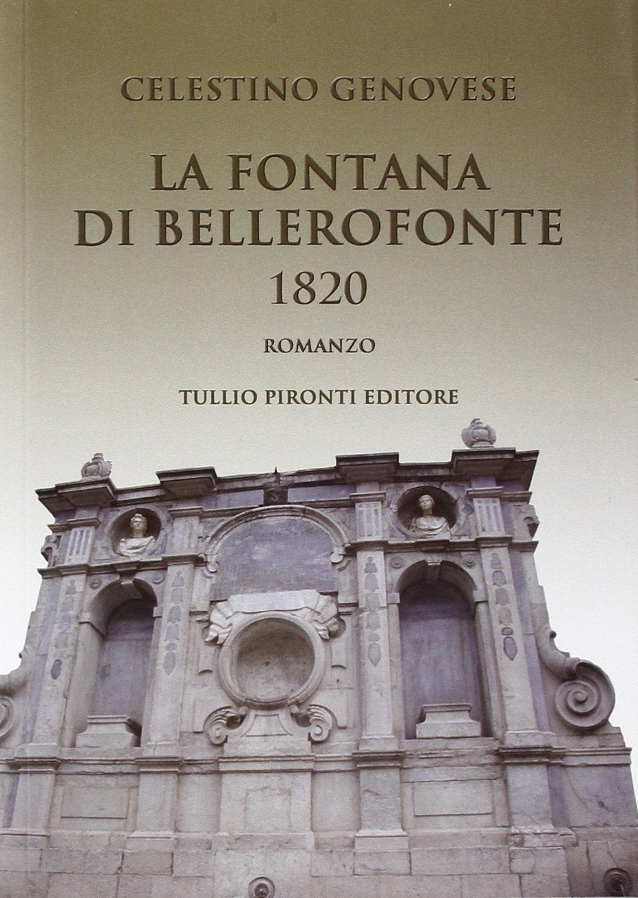 La fontana di Bellerofonte 1820 (Narrativa) Historical Fiction