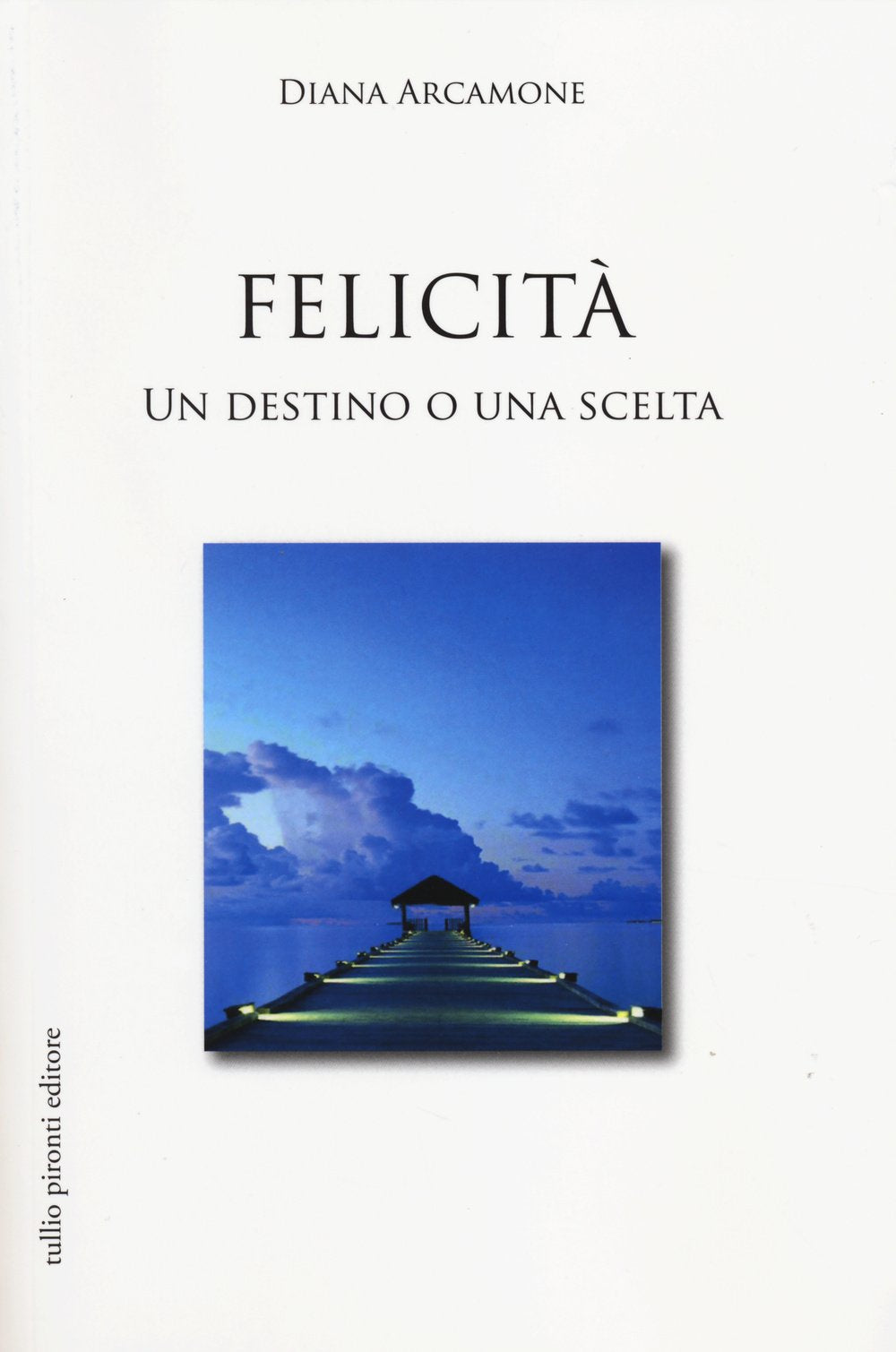 Felicità. Un destino o una scelta Lifestyle