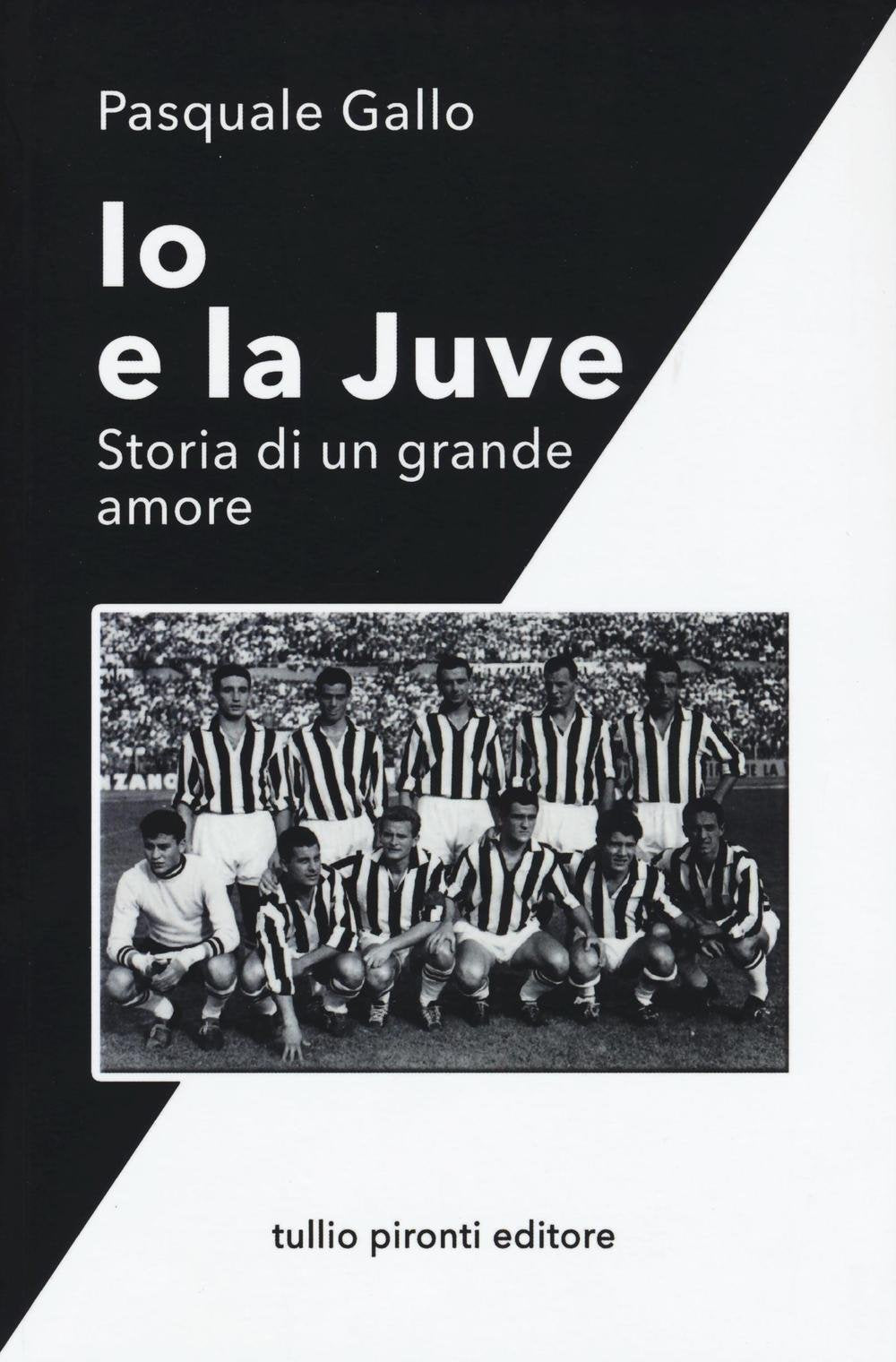 Io e la Juve. Storia di un grande amore Leisure & Fun