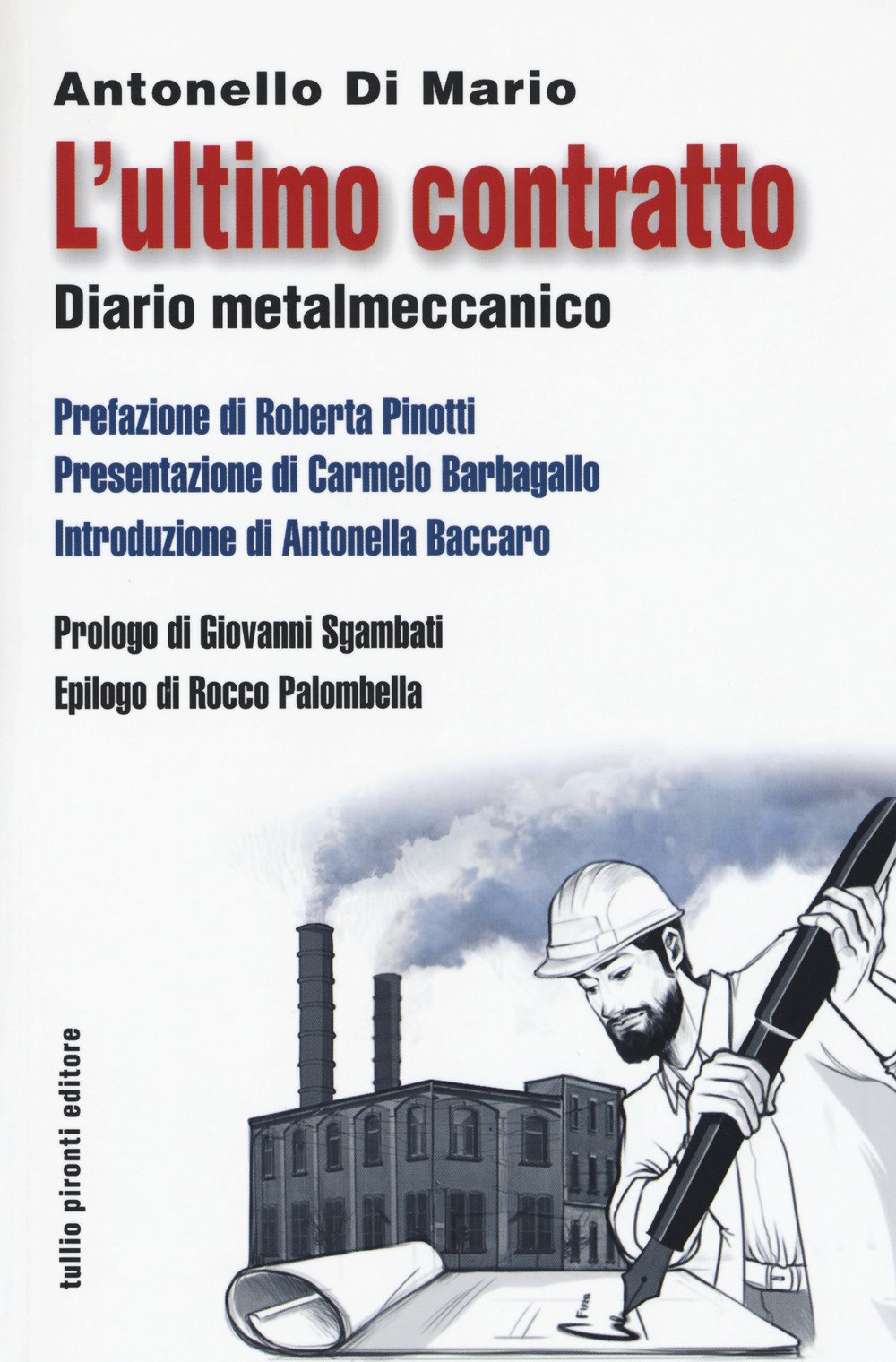L'ultimo contratto. Diario metalmeccanico book