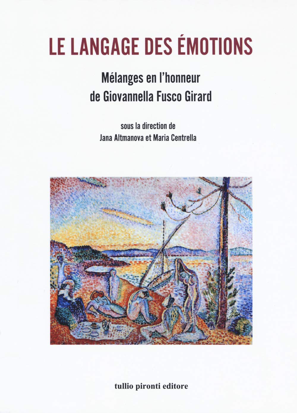 Le langage des émotions. Melange en l'honneur de Giovannella Fusco Girard book